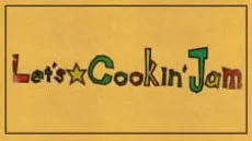 Let's☆Cookin' Jam